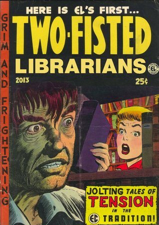 Two-Fisted Librarians Issue 1 (Two-Fisted Library Stories, #1)
