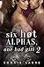 Six Hot Alphas, One Bad Girl 2