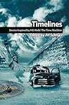 Timelines: Stories Inspired by H.G. Wells' The Time Machine (Wells Unleashed Book 2)