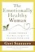 The Emotionally Healthy Woman: Eight Things You Have to Quit to Change Your Life