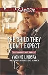 The Child They Didn't Expect by Yvonne Lindsay