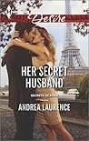 Her Secret Husband by Andrea Laurence Her Secret Husband by Andrea Laurence