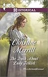 The Truth About Lady Felkirk by Christine Merrill
