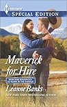Maverick for Hire by Leanne Banks Maverick for Hire by Leanne Banks