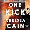 One Kick by Chelsea Cain
