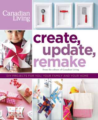 Create, Update, Remake (Canadian Living)