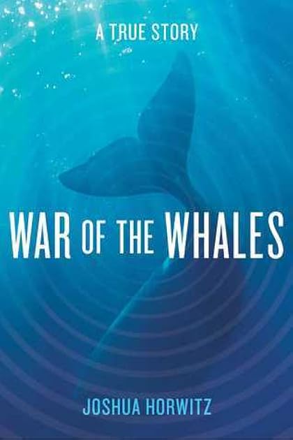 War of the Whales: A True Story