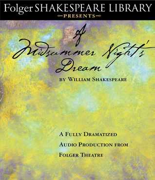 A Midsummer Night's Dream: Fully Dramatized Audio Edition