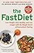 The FastDiet: Lose Weight, Stay Healthy, and Live Longer with the Simple Secret of Intermittent Fasting