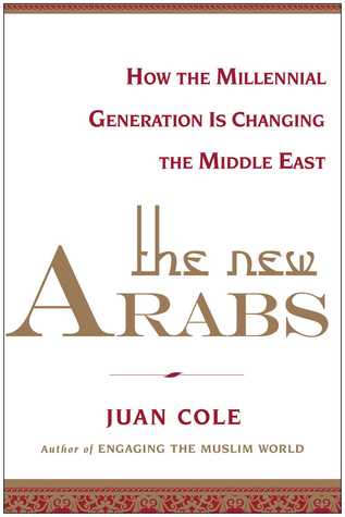 The New Arabs: How the Millennial Generation is Changing the Middle East (Hardcover)