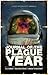 Journal of the Plague Year: An Omnibus of Post-Apocalyptic Tales (The Afterblight Chronicles, #13-15)
