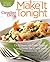 Canadian Living: Make It Tonight: Delicious, no-fuss dinner solutions for every cook Updated Edition