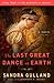 The Last Great Dance on Earth by Sandra Gulland