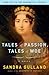 Tales of Passion, Tales of Woe by Sandra Gulland