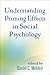 Understanding Priming Effects in Social Psychology