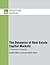 The Dynamics of Real Estate Capital Markets: A Practitioner's Perspective