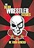 The Dead Wrestler Elegies