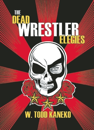 The Dead Wrestler Elegies (Paperback)
