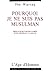 Pourquoi je ne suis pas Musulman: essai