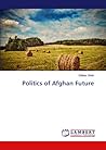 Politics of Afghan Future