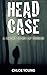 Head Case: A Short Story of Terror