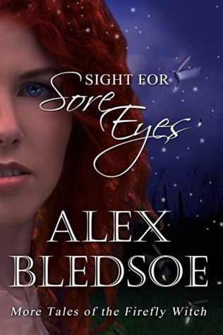 Sight For Sore Eyes (Tales of the Firefly Witch Book 5)