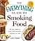 The Everything Guide to Smoking Food by Larry Gaian