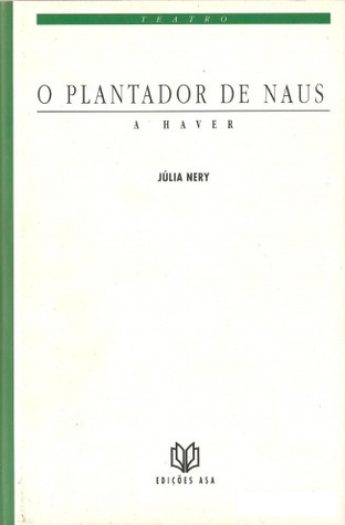 O Plantador de Naus a Haver