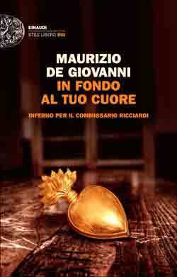 In fondo al tuo cuore: Inferno per il commissario Ricciardi (Kindle Edition)