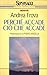 Perché accade ciò che accade by Andrea Frova