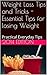 Weight Loss Tips and Tricks - Essential Tips for losing Weight: Practical Everyday Tips
