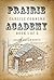 Prairie Academy (Carlile Corners Book 1)
