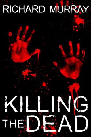 Killing the Dead (Killing the Dead #1)
