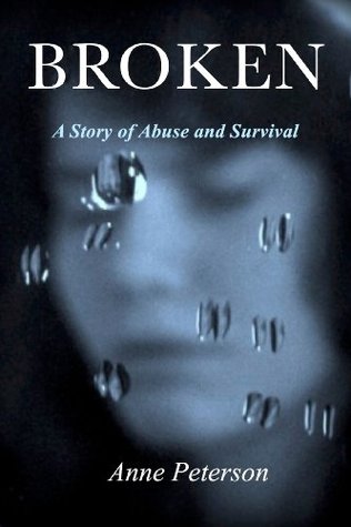 Broken: A Story of Abuse and Survival