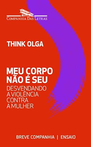 Meu corpo não é seu: Desvendando a violência contra a mulher (Kindle Edition)
