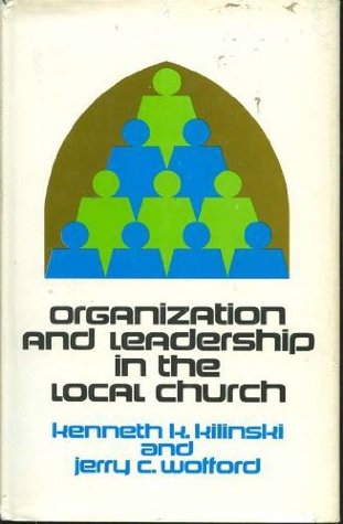 Organization and Leadership in the Local Church (Hardcover)