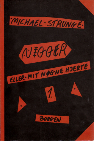 Nigger 1 eller Mit nøgne hjerte
