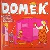 D.O.M.E.K.  by Aleksandra Mizielińska