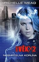 The Immortal Crown Age Of X 2 By Richelle Mead