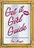 Get It Girl Guide to Online Dating and Sextiquette