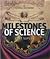 Milestones of Science: The ...