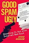 The Good, the Spam, and the Ugly
