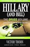 Hillary (and Bill) Part Two of the Clinton Trilogy by Victor Thorn