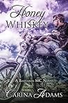 Honey Whiskey by Carina Adams