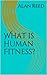 What is Human Fitness?