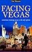 Facing Vegas