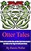 Otter Tales: Stories of the Land Otter Man and Other Spirit Stories based on the Folklore of the Tlingit of Southeastern Alaska