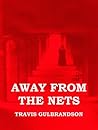 Away From the Nets
