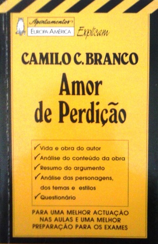 Apontamentos Europa-América Explicam Camilo C. Branco: Amor de Perdição (Apontamentos Europa-América, #50)