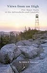 Views from on High: Fire Tower Trails in the Adirondacks and Catskills